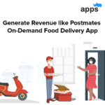 How do on-demand food delivery apps like Postmates generate revenue? –