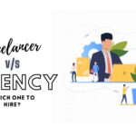 Freelancer vs Agency Developer: Which One To Hire?